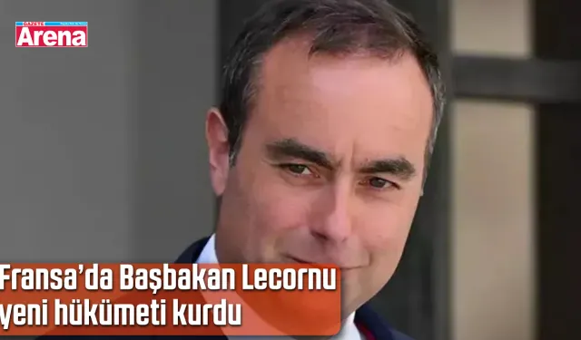 Dünya'dan gelişme! Fransa’da Başbakan Lecornu yeni hükümeti kurdu