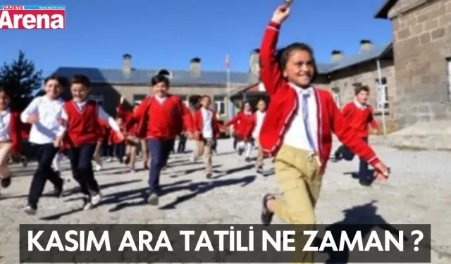 Kasım ara tatili ne zaman? 2025-2026 Eğitim yılı ara tatil tarihleri