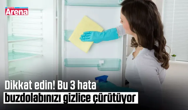Dikkat edin! Bu 3 hata buzdolabınızı gizlice çürütüyor