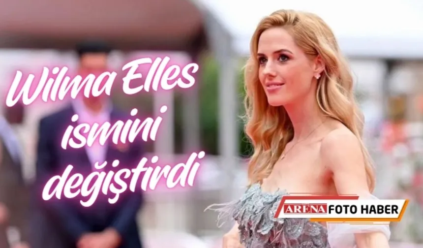 Wilma Elles ismini değiştirdi