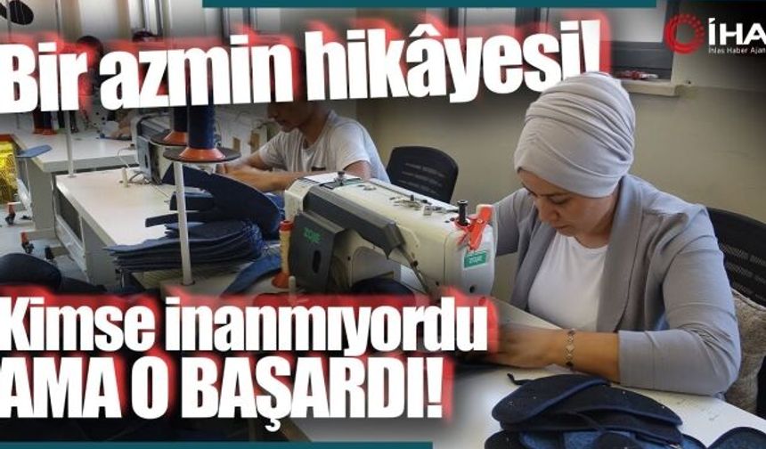 Kadınsın Yapamazsın dediler, kendi işinin patronu oldu!