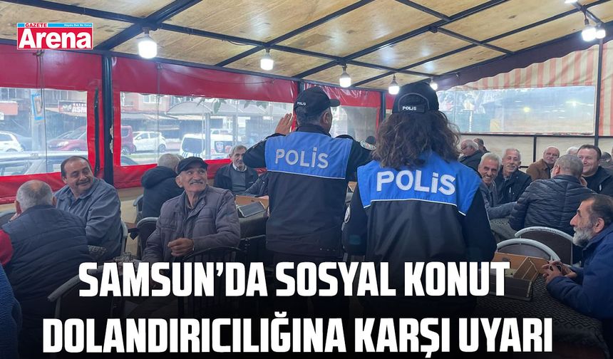 Samsun’da vatandaşlar uyarıldı