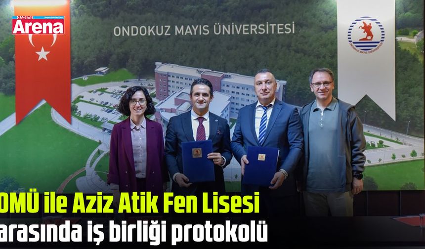 OMÜ ile Aziz Atik Fen Lisesi arasında iş birliği protokolü