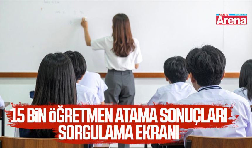 15 bin öğretmen atama sonuçları Sorgulama ekranı