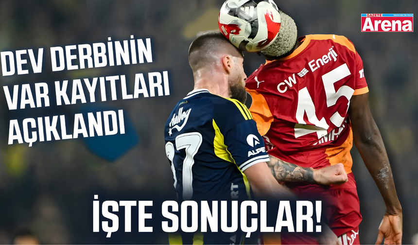Dev derbinin var kayıtları açıklandı işte konuşulanlar!