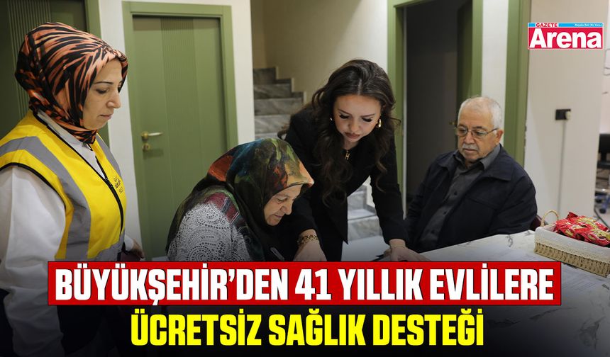 Büyükşehir’den 41 yıllık evlilere ücretsiz sağlık desteği