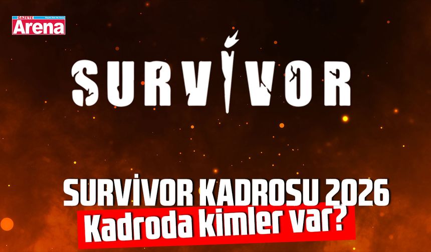 2026 Survivor kadrosunda kimler var?