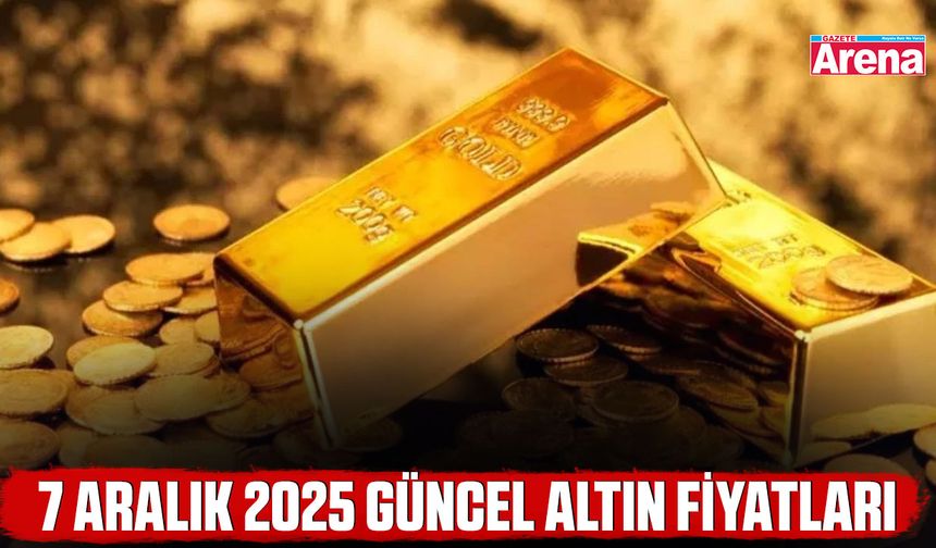 7 Aralık 2025 güncel altın fiyatları
