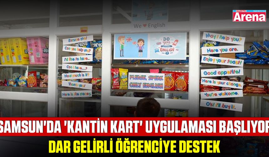 Samsun'da 'Kantin Kart' uygulaması başlıyor