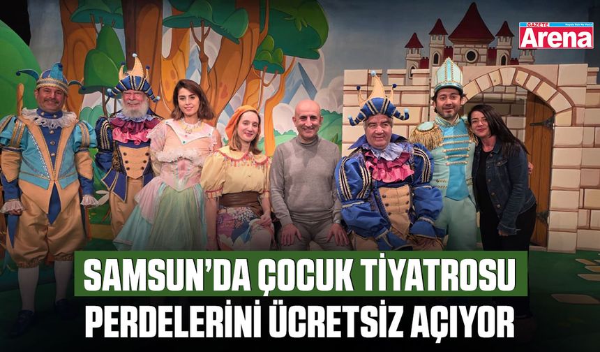 Samsun’da çocuk tiyatrosu perdelerini ücretsiz açıyor