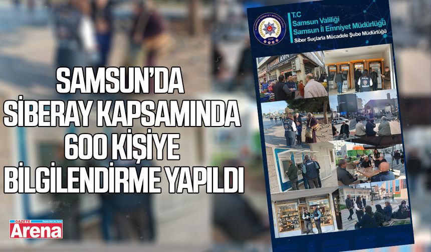 Samsun'da 600 kişi bilgilendirildi!