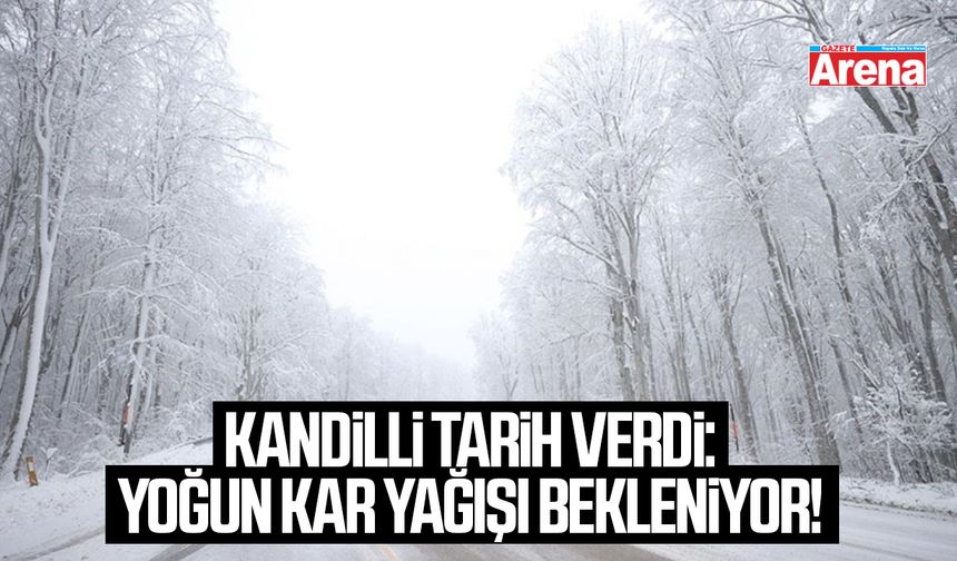 Kandilli tarih verdi: Yoğun kar yağışı bekleniyor!
