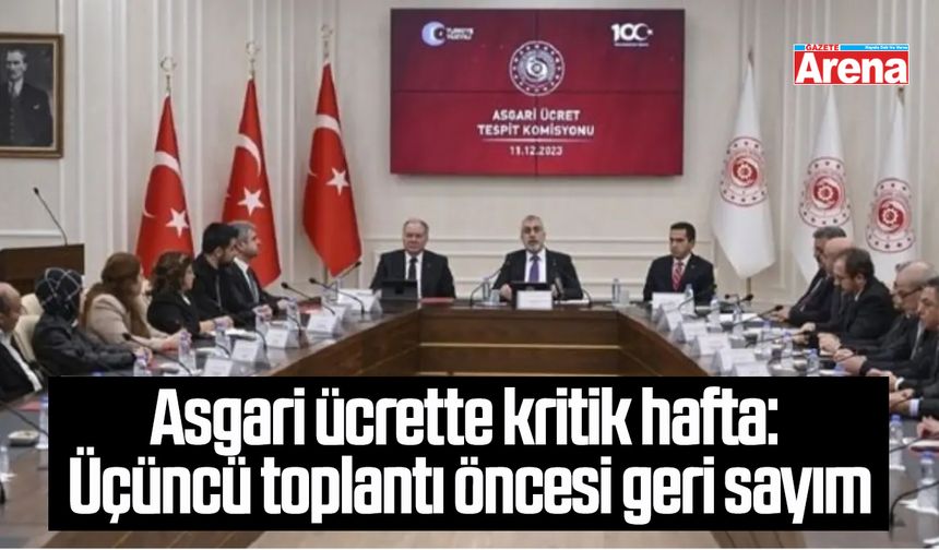Asgari ücrette kritik hafta: Üçüncü toplantı öncesi geri sayım