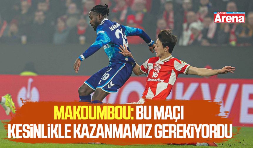 Makoumbou: Bu maçı kesinlikle kazanmamız gerekiyordu