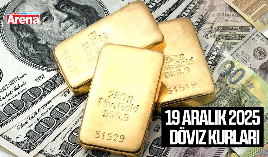 19 Aralık 2025 güncel döviz kurları
