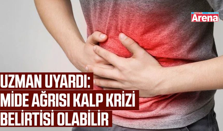 Uzman uyardı: Mide ağrısı kalp krizi belirtisi olabilir