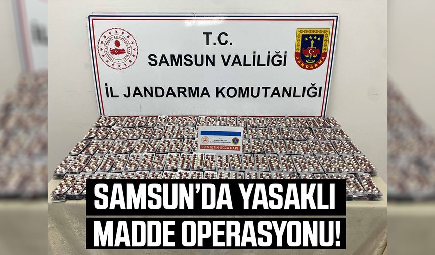 Samsun'da yasaklı madde operasyonu!