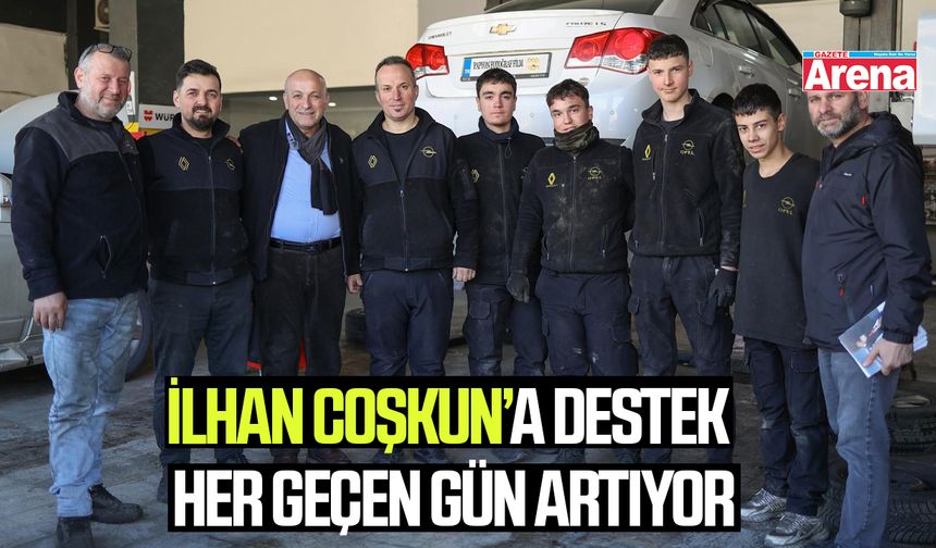 İlhan Coşkun’a destek her geçen gün artıyor