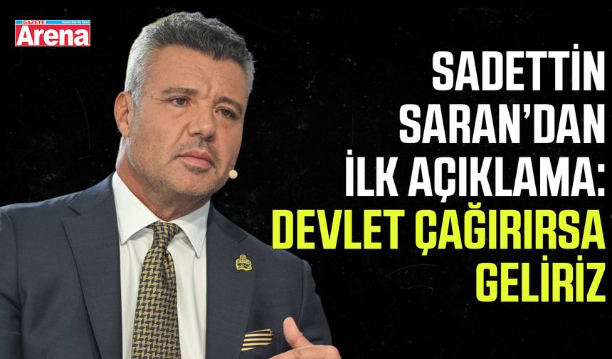 Fenerbahçe Başkanı Sadettin Saran'dan ilk açıklama!