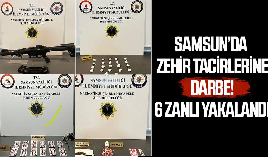 Samsun’da zehir tacirlerine darbe!