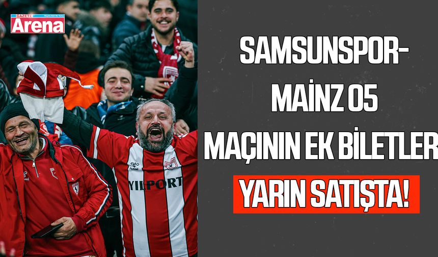 Mainz 05 maçının ek  biletleri yarın satışta!