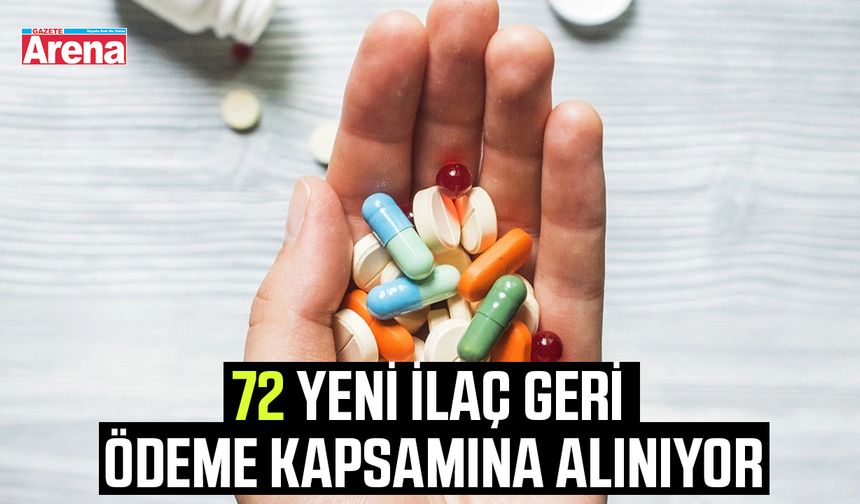 72 yeni ilaç geri ödeme kapsamına alınıyor