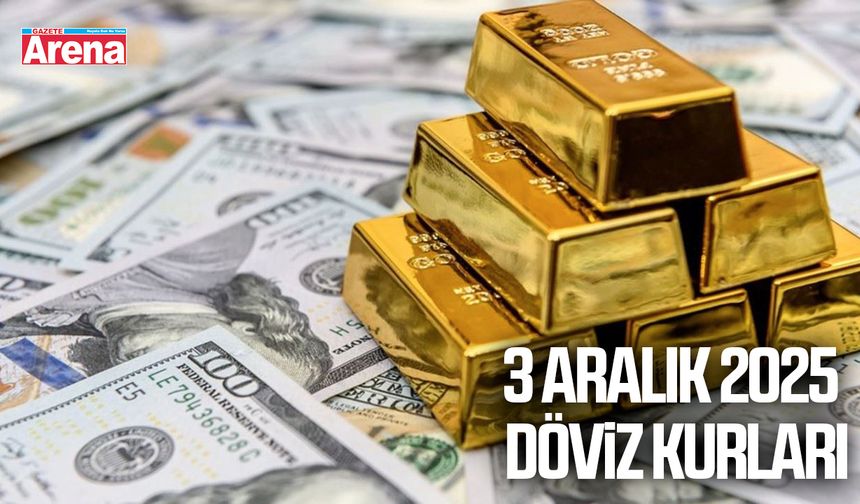 3 Aralık 2025 döviz kurları
