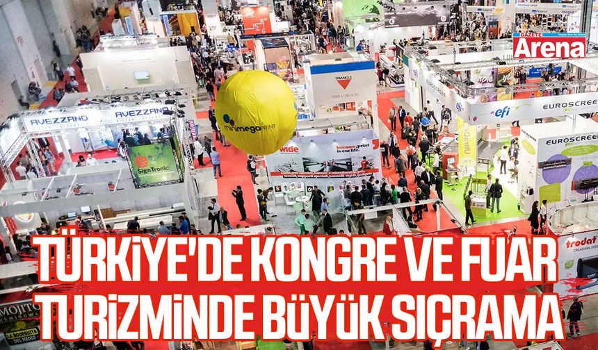 Türkiye'de kongre ve fuar turizminde büyük sıçrama