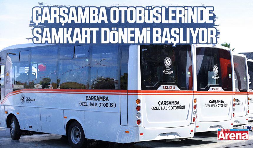 Çarşamba otobüslerinde SAMKART dönemi başlıyor