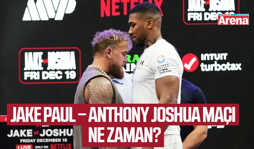 Jake Paul – Anthony Joshua maçı ne zaman?