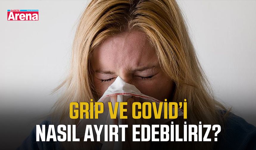 Grip ve Covid’i nasıl ayırt edebiliriz?