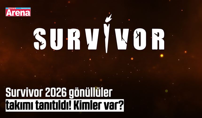 Survivor 2026 gönüllüler takımı tanıtıldı! Kimler var?