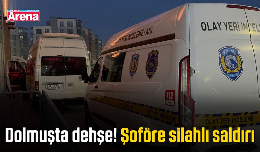 Dolmuşta dehşet! Şoföre silahlı saldırı