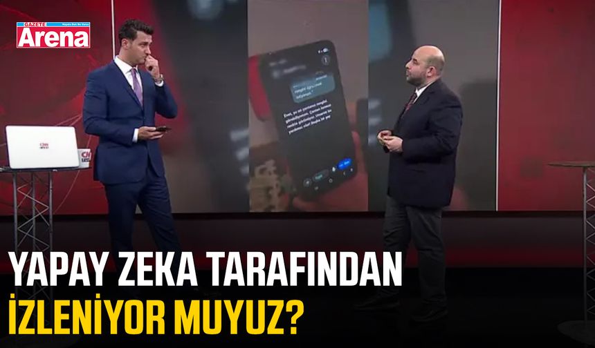Yapay zeka tarafından izleniyor muyuz?