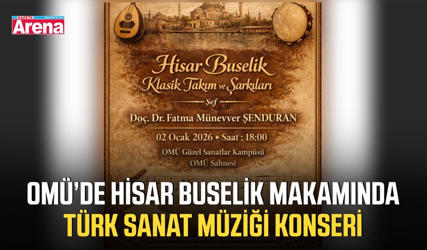 OMÜ’de Hisar Buselik Makamında Türk Sanat Müziği konseri