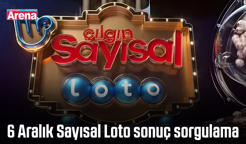 6 Aralık Sayısal Loto sonuç sorgulama