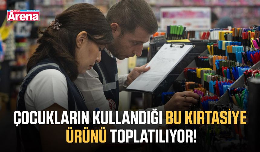 Çocukların kullandığı bu kırtasiye ürünü toplatılıyor!