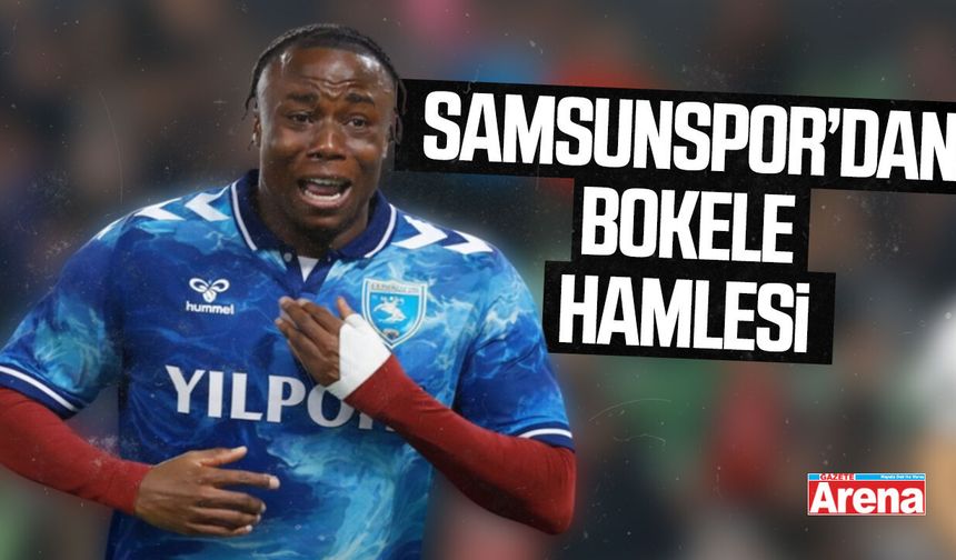 Samsunspor’dan Bokele hamlesi