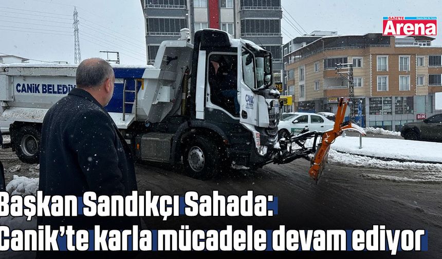 Başkan Sandıkçı sahada: Canik’te karla mücadele devam ediyor