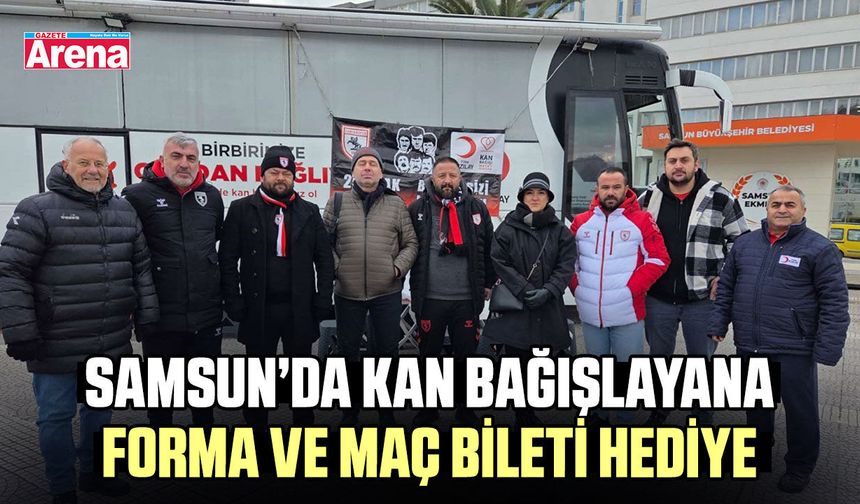 Samsun'da kan bağışlayana forma ve maç bileti hediye