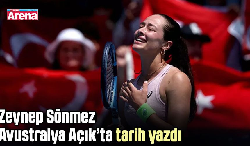 Zeynep Sönmez Avustralya Açık’ta tarih yazdı