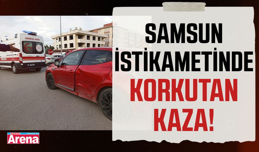 Samsun istikametinde korkutan motosiklet kazası!