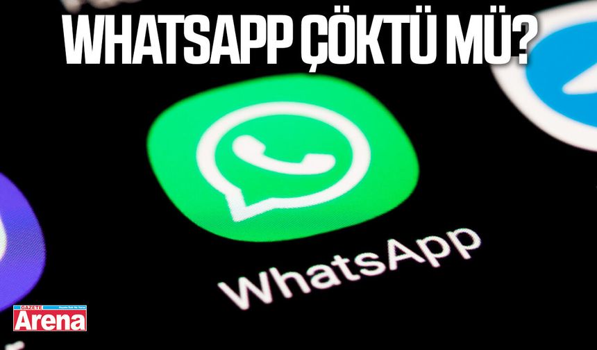 Whatsapp çöktü mü?