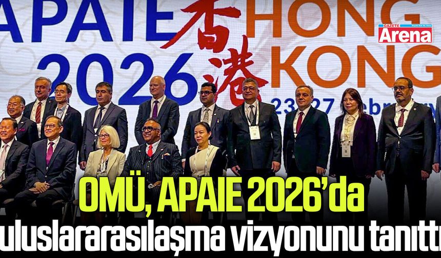 OMÜ, APAIE 2026’da uluslararasılaşma vizyonunu tanıttı - gazetearena.com