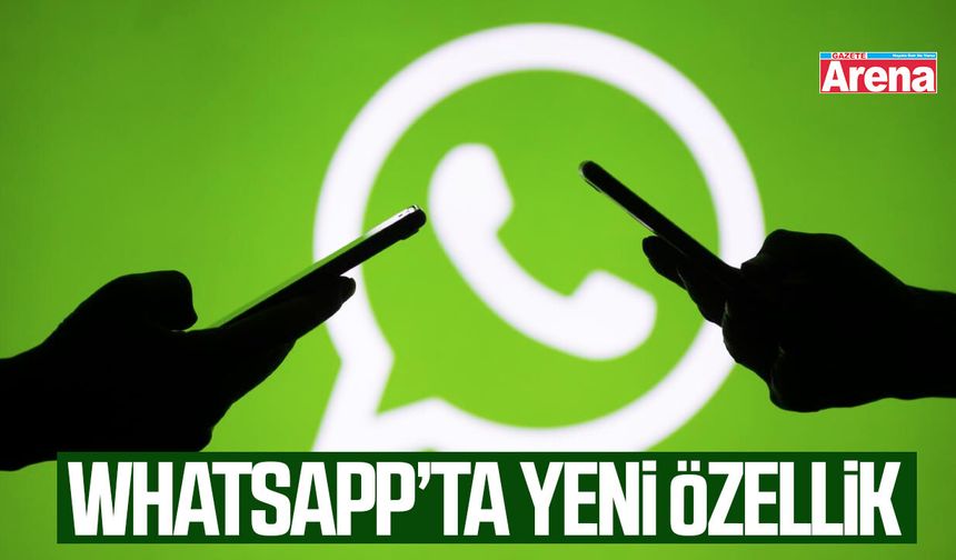 WhatsApp’ta yeni özellik