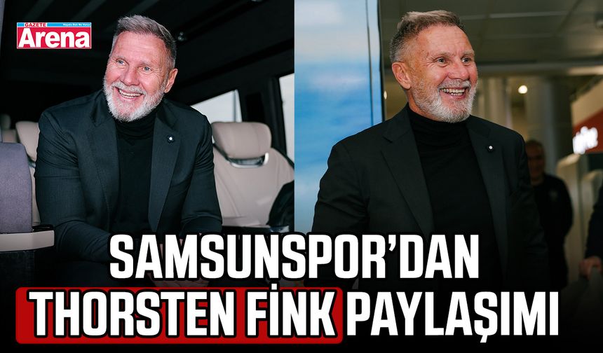 Samsunspor’dan Thorsten Fink paylaşımı