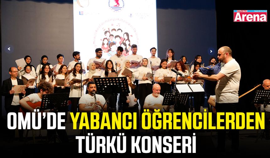 OMÜ’de yabancı öğrencilerden türkü konseri
