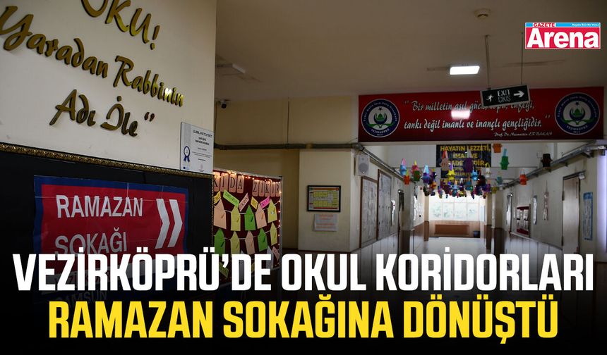 Vezirköprü’de okul koridorları Ramazan sokağına dönüştü