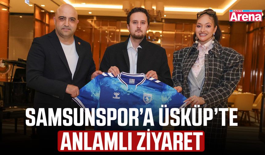 Samsunspor’a Üsküp’te anlamlı ziyaret