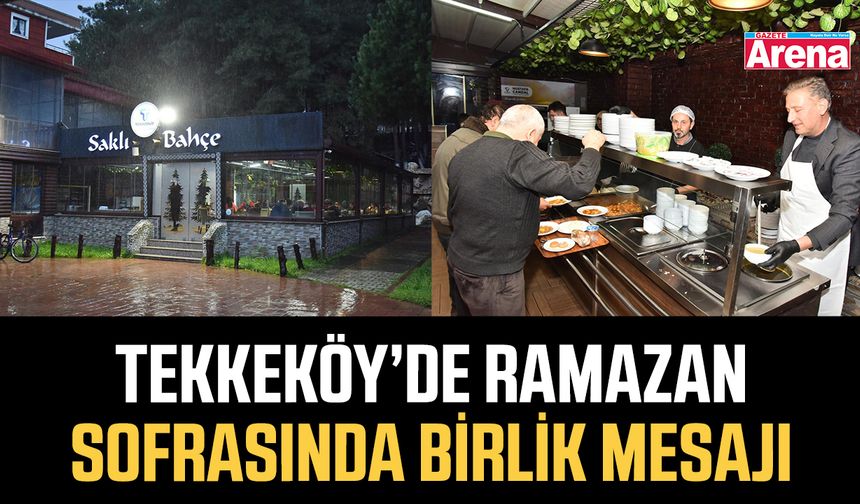 Tekkeköy’de Ramazan sofrasında birlik mesajı